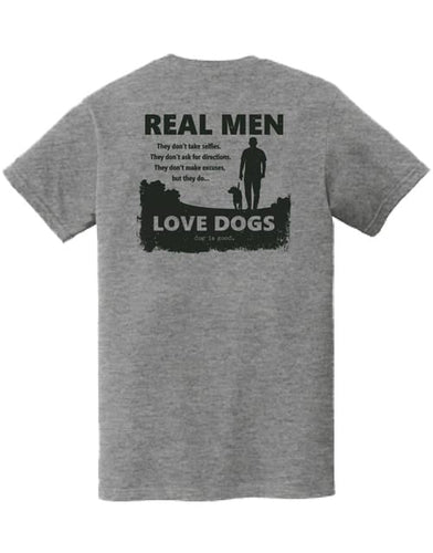 Dog Is Good TeeU Real Men Love Dogs Grey