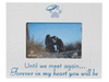 Dog Speak Frame Until We Meet Again 7x9